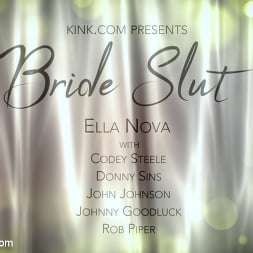 Bride Slut: Ella Nova Takes 5 Hard Cocks Right Before Her Wedding Day