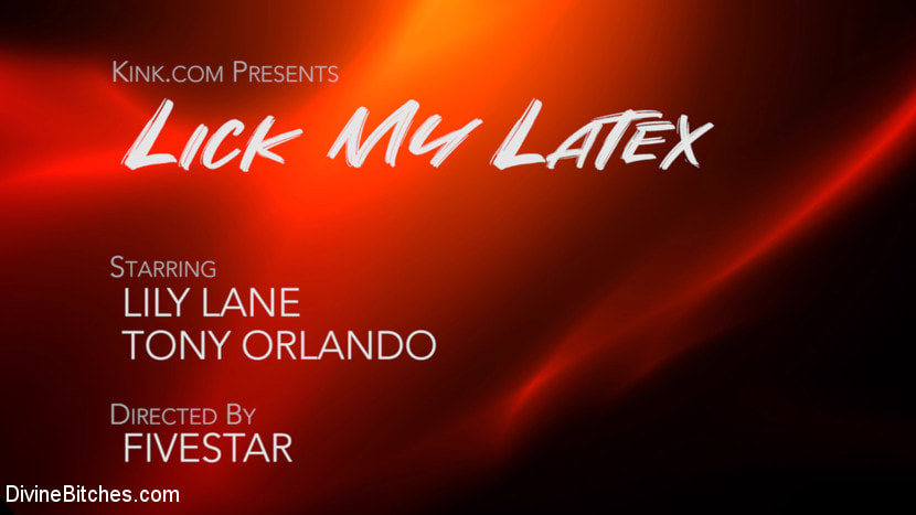 Lick My Latex：いたずら好きなLily Lane Devoursフェチサブトニーオーランド